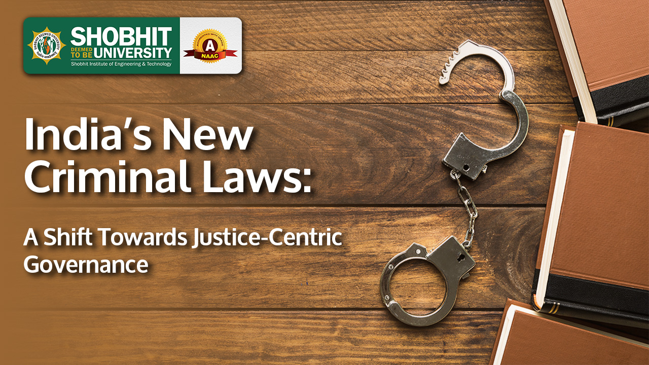 India’s New Criminal Laws: A Shift Towards Justice-Centric Governance
